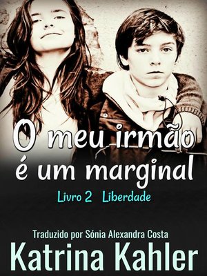 cover image of O MEU IRMÃO É UM MARGINAL Livro 2 Liberdade!